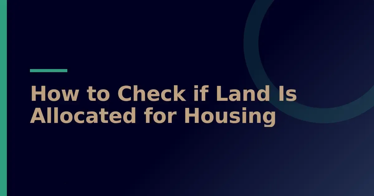 Checking land allocation: your one-page guide